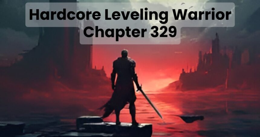 hardcore leveling warrior chapter 329